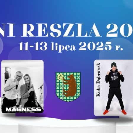 Plakat zapraszający w dniach 11-13 lipca 2025 r. do Reszla na coroczne urodziny miasta Dni Reszla 2025.