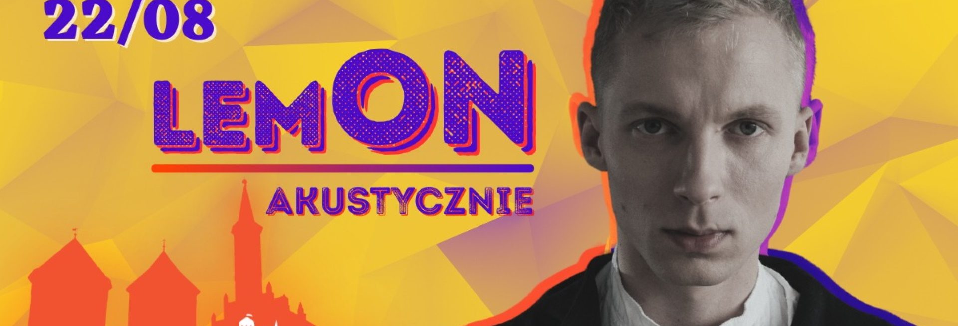 Plakat zapraszający w piątek 22 sierpnia 2025 r. do Reszla na koncert "LemON Akustycznie" Zamek Reszel 2025.  