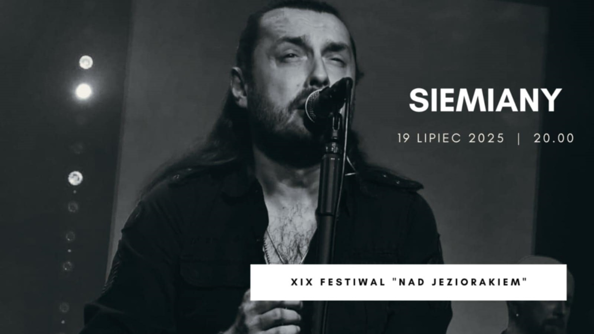Plakat zapraszający w sobotę 19 lipca 2025 r. na 19. edycję Festiwalu "Nad Jeziorakiem" Koncert Piotr Cugowski Siemiany 2025.