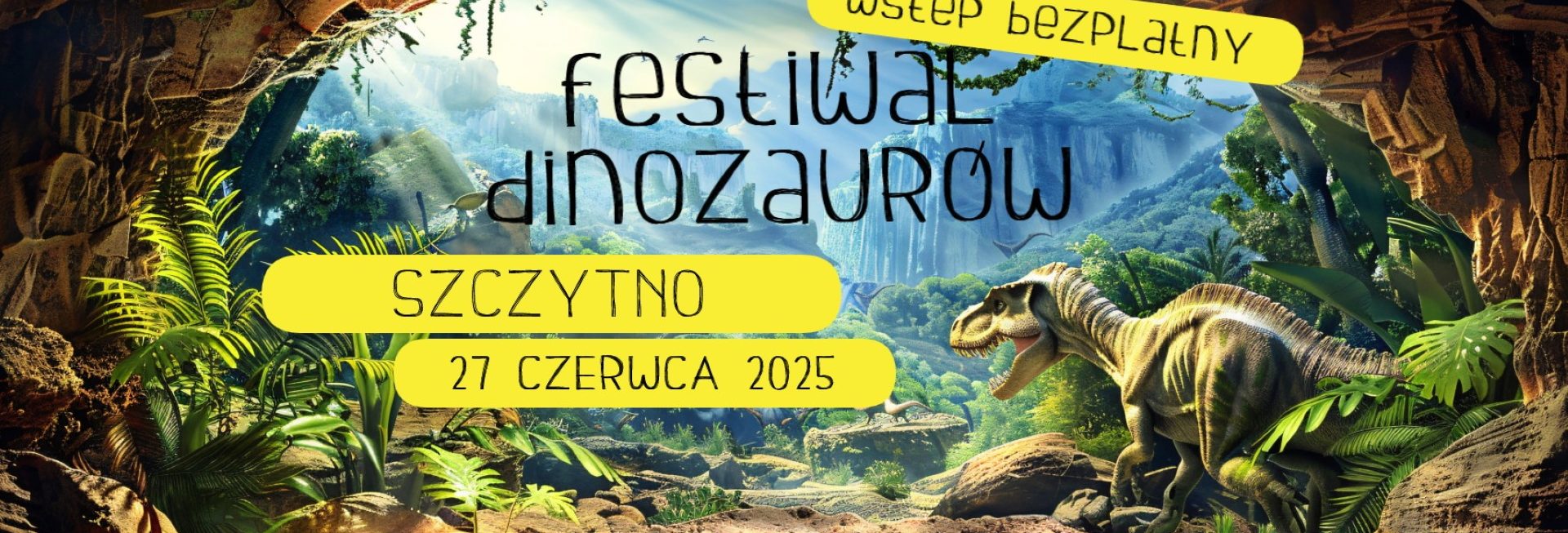 Plakat zapraszający w piątek 27 czerwca 2025 r. do Szczytna na Festiwal Dinozaurów Szczytno 2025.