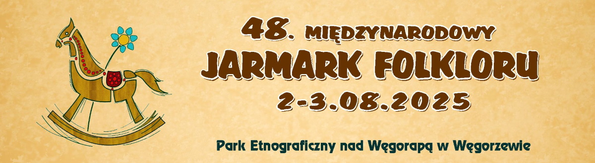Plakat zapraszający w dniach 2-3 sierpnia 2025 r. do Węgorzewa na 48. edycję Międzynarodowego Jarmarku Folkloru Węgorzewo 2025. 