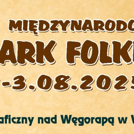 Plakat zapraszający w dniach 2-3 sierpnia 2025 r. do Węgorzewa na 48. edycję Międzynarodowego Jarmarku Folkloru Węgorzewo 2025.