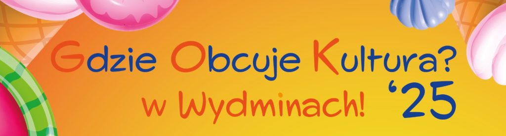 Plakat zapraszający w dniach 4-6 lipca 2025 r. do Wydmin na cykliczną imprezę Dni Wydmin 2025.