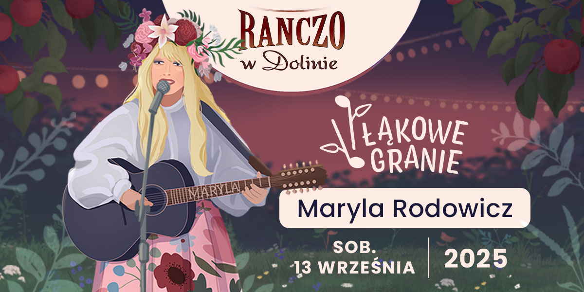 Plakat zapraszający w sobotę 13 września 2025 r. do Dobrego Miasta na Koncert Łąkowe Granie - Maryla Rodowicz Dobre Miasto 2025.