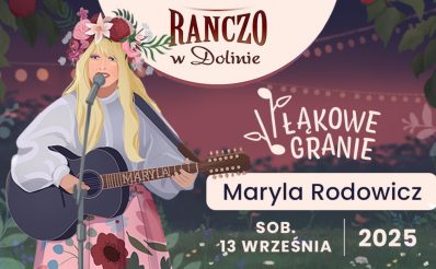 Plakat zapraszający w sobotę 13 września 2025 r. do Dobrego Miasta na Koncert Łąkowe Granie - Maryla Rodowicz Dobre Miasto 2025.