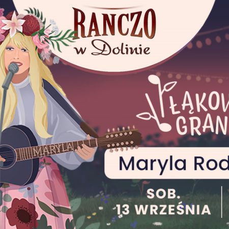 Plakat zapraszający w sobotę 13 września 2025 r. do Dobrego Miasta na Koncert Łąkowe Granie - Maryla Rodowicz Dobre Miasto 2025.