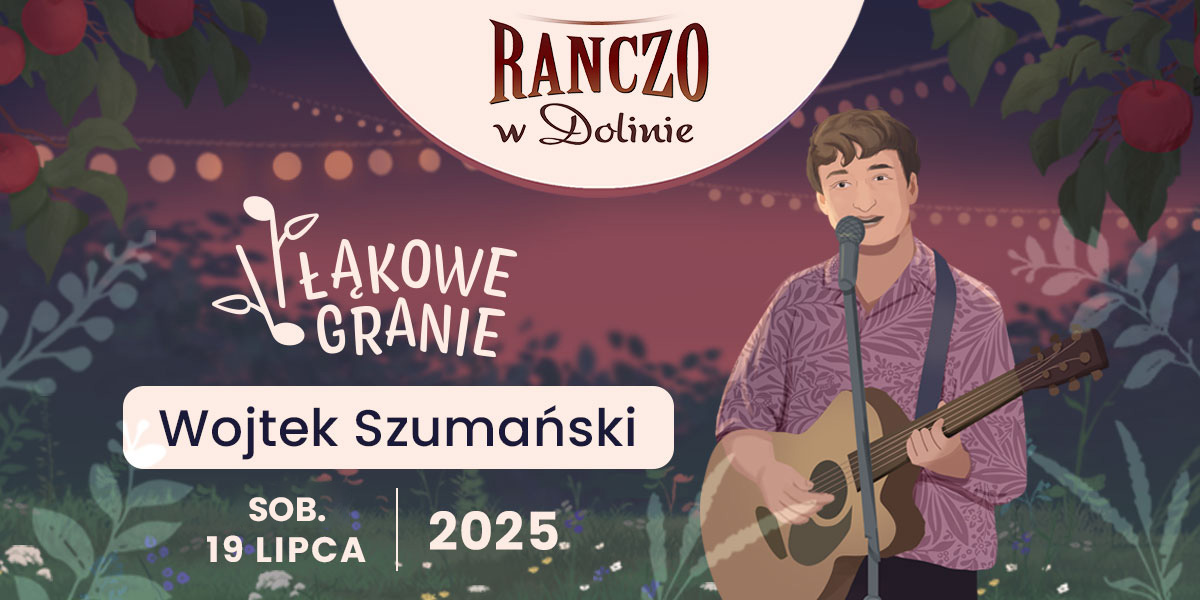 Plakat zapraszający w sobotę 19 lipca 2025 r. do Dobrego Miasta na Koncert Łąkowe Granie - Wojtek Szumański Dobre Miasto 2025.