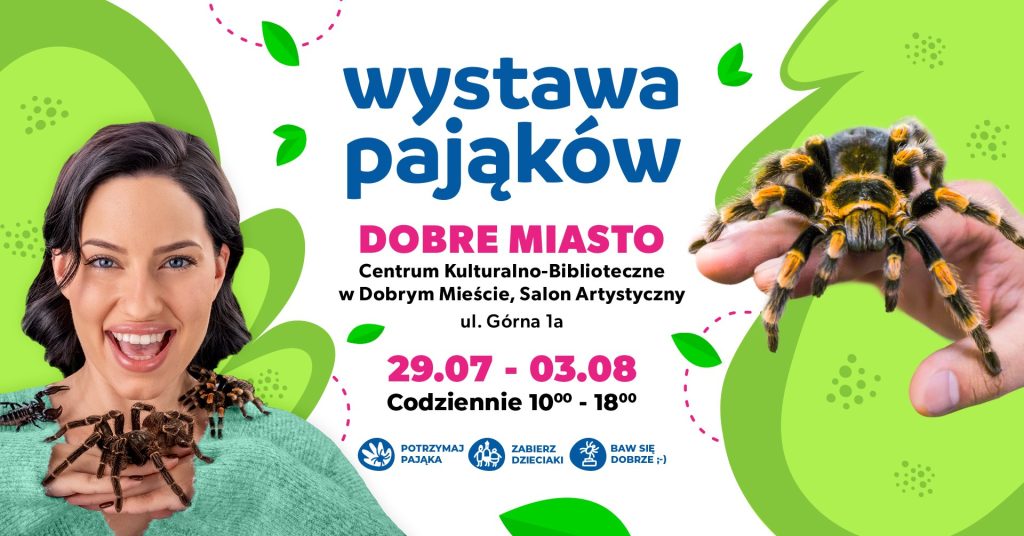 Plakat zapraszający w dniach od 29 lipca do 3 sierpnia 2025 r. do Dobrego Miasta na Wystawę Pająków Dobre Miasto 2025.