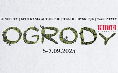 Plakat zapraszający w dniach 5-7 września 2025 r. do Elbląga na Festiwal "Ogrody Polityki w Elblągu" Elbląg 2025.