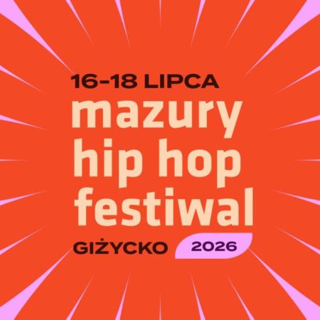 Plakat zapraszający w dniach 16-18 lipca 2026 r. do Giżycka na 26. edycję Festiwalu Mazury Hip Hop Festiwal Giżycko 2026.