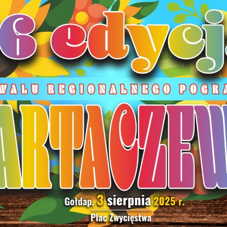 Plakat zapraszający w niedzielę 3 sierpnia 2025 r. do Gołdapi na 26. edycję Regionalnego Festiwalu Pogranicza Kartaczewo Gołdap 2025.