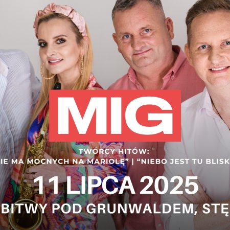 Plakat zapraszający w piątek 11 lipca 2025 r. do Amfiteatru w Grunwaldzie na koncert zespołu Mig Grunwald 2025.
