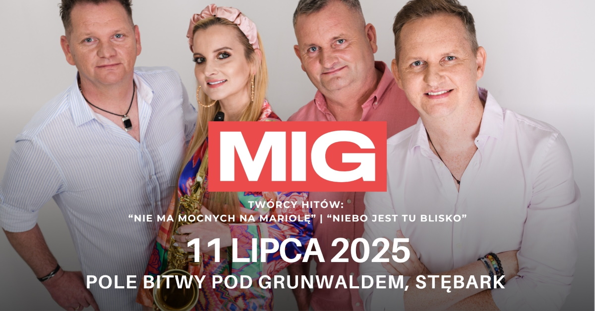 Plakat zapraszający w piątek 11 lipca 2025 r. do Amfiteatru w Grunwaldzie na koncert zespołu Mig Grunwald 2025. 