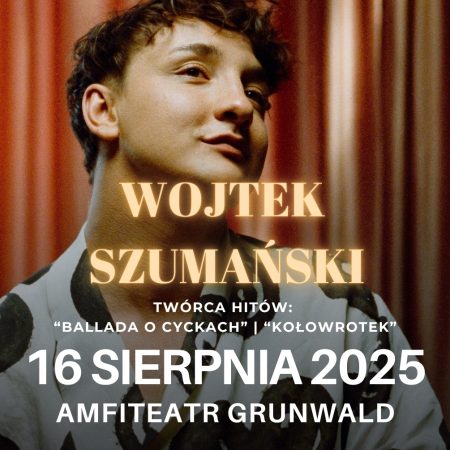 Plakat zapraszający w sobotę 16 sierpnia 2025 r. do Amfiteatru w Grunwaldzie na koncert Wojtka Szumańskiego Grunwald 2025.