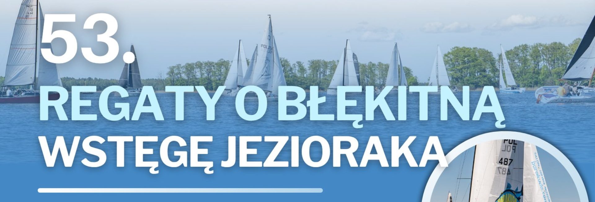 Plakat zapraszający w dniach 5-7 września 2025 r. do Iławy na 53. edycję Regat o Błękitną Wstęgę Jezioraka Iława 2025.