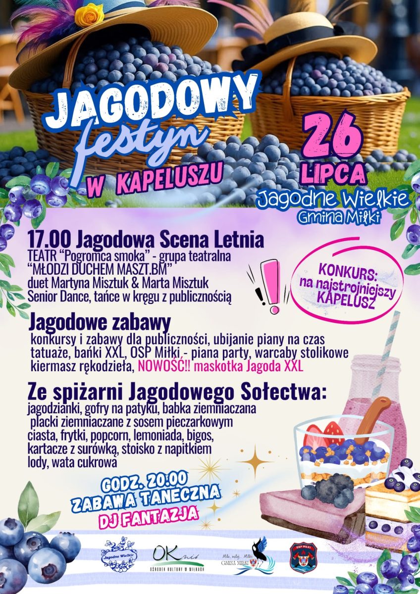 Plakat zapraszający w sobotę 26 lipca 2025 r. do miejscowości Jagodne Wielkie w gminie Miłki w powiecie giżyckim na Jagodowy Festyn w Kapeluszu Jagodne Wielkie 2025.