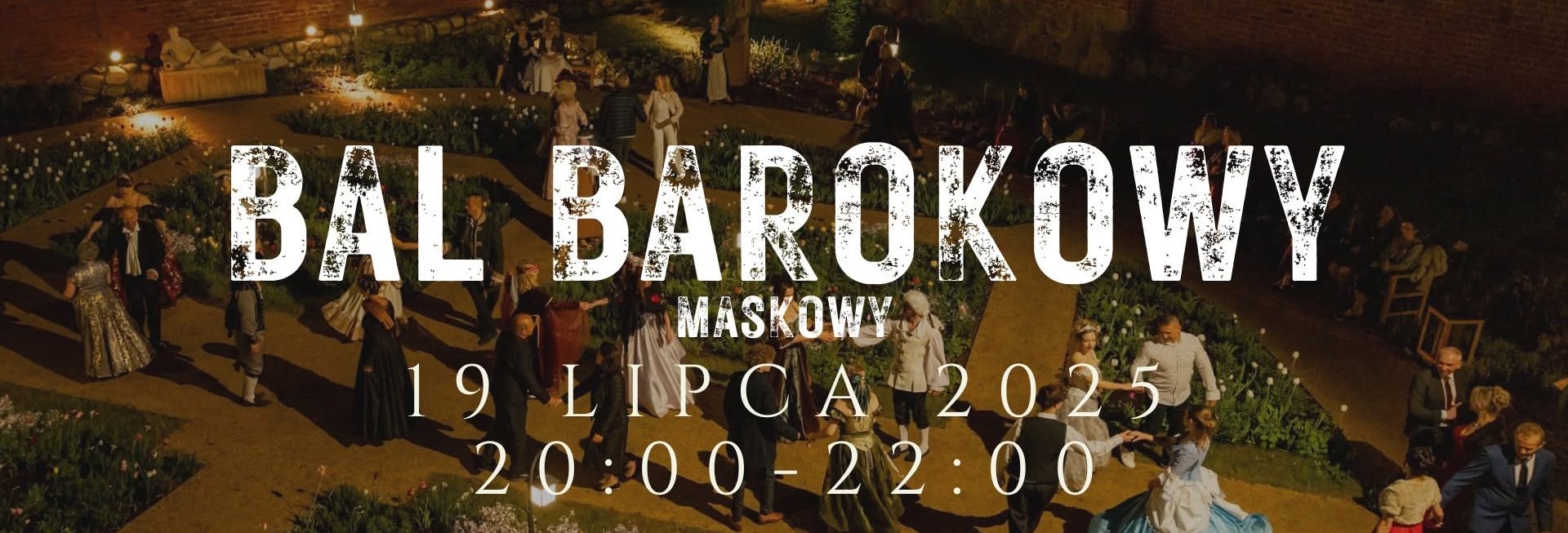 Plakat zapraszający w sobotę 19 lipca 2025 r. do Lidzbarka Warmińskiego na Bal Barokowy na Zamku w Lidzbarku Warmińskim 2025. 