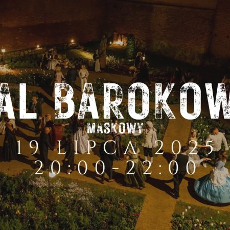 Plakat zapraszający w sobotę 19 lipca 2025 r. do Lidzbarka Warmińskiego na Bal Barokowy na Zamku w Lidzbarku Warmińskim 2025. 