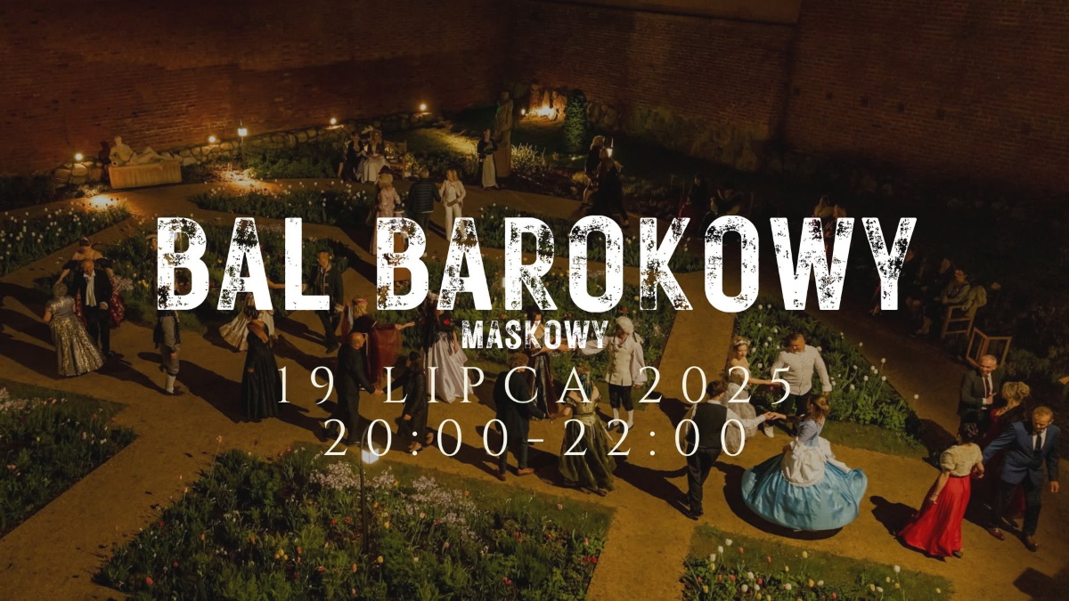 Plakat zapraszający w sobotę 19 lipca 2025 r. do Lidzbarka Warmińskiego na Bal Barokowy na Zamku w Lidzbarku Warmińskim 2025. 