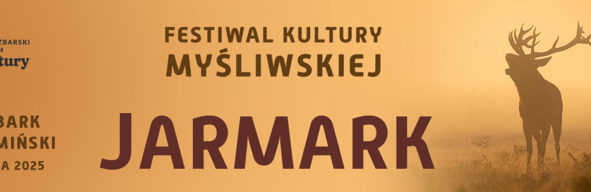 Plakat zapraszający w niedzielę 20 lipca 2025 r. do Lidzbarka Warmińskiego na kolejną edycję Festiwalu i Jarmarku Kultury Myśliwskiej Lidzbark Warmiński 2025.