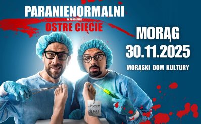Plakat zapraszający w niedzielę 30 listopada 2025 r. do Morąga na występ kabaretu Paranienormalni "Ostre Cięcie" Morąg 2025.