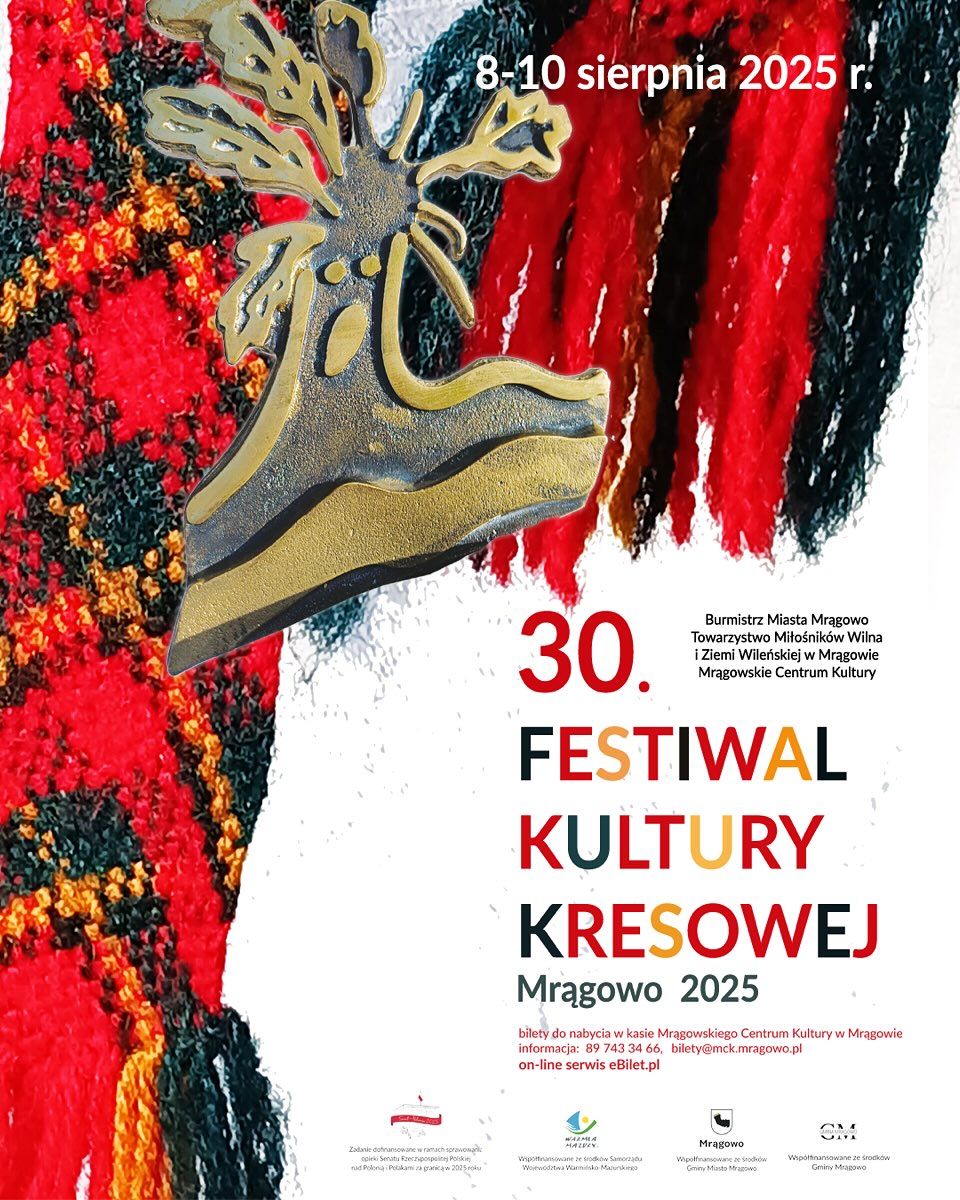 Plakat zapraszający w dniach 8-10 sierpnia 2025 r. do Mrągowa na 30. edycję Festiwalu Kultury Kresowej Mrągowo 2025.