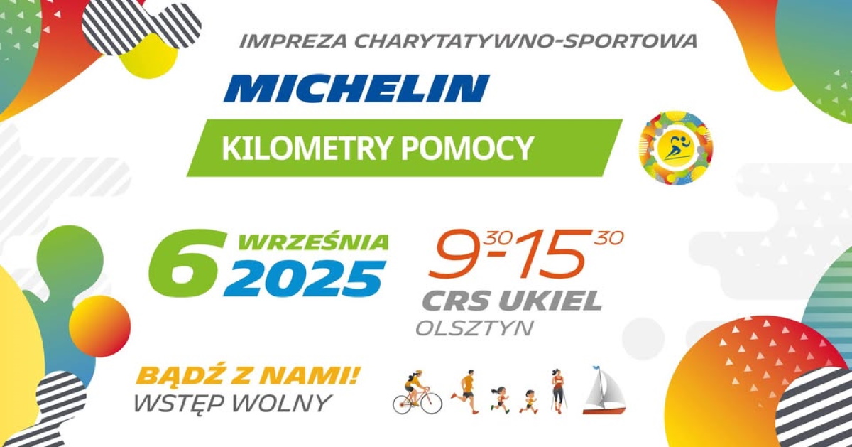 Plakat zapraszający w sobotę 6 września 2025 r. do Olsztyna na kolejną edycję imprezy Kilometry Pomocy Michelin Olsztyn 2025.