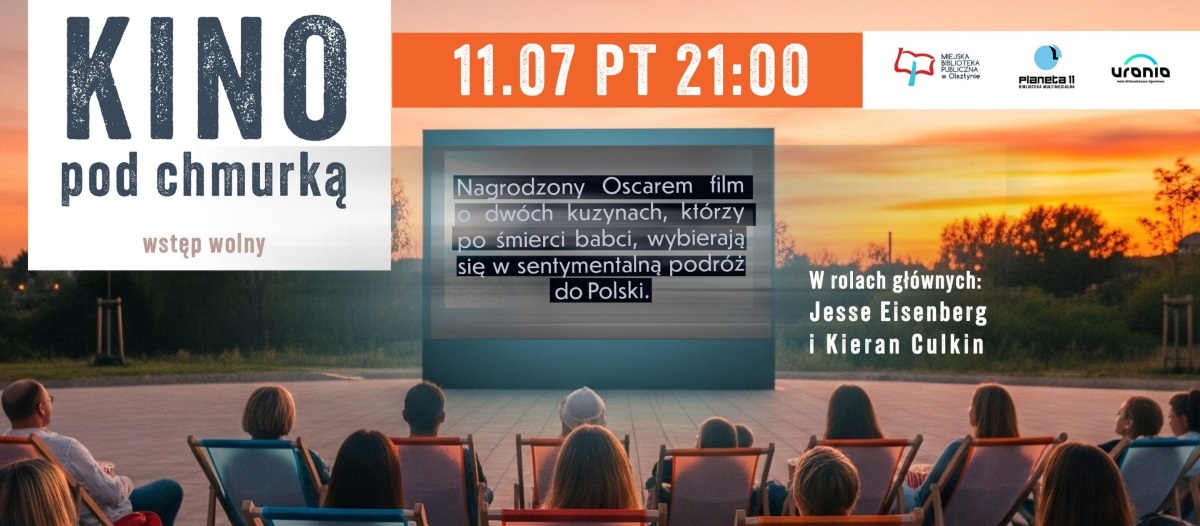 Plakat zapraszający w piątek 11 lipca 2025 r. do Olsztyna na Kino Pod Chmurką! Lipcowy Seans na Świeżym Powietrzu Olsztyn 2025.