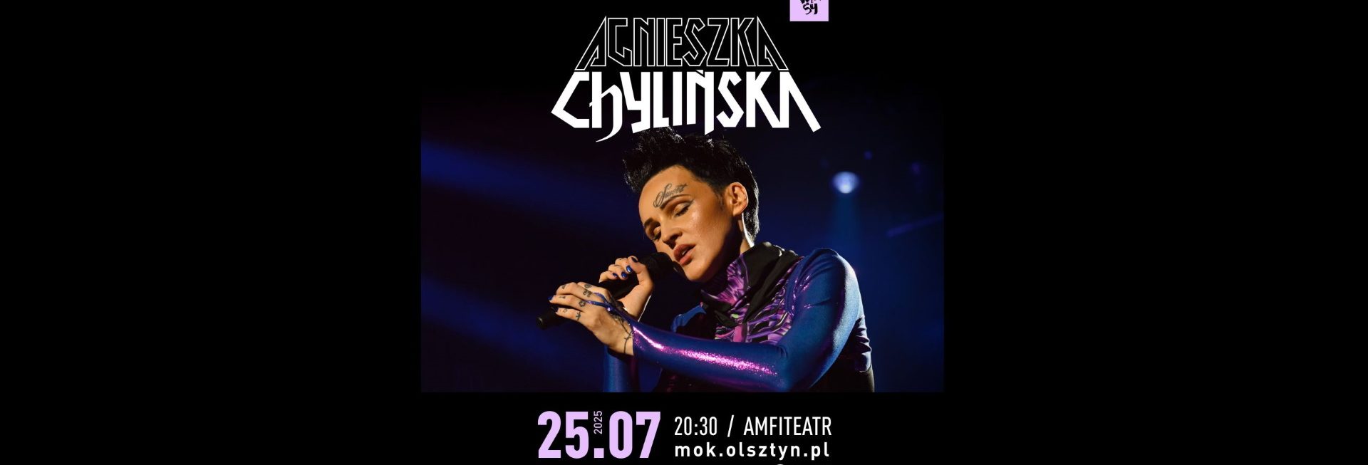 Plakat zapraszający w piątek 25 lipca 2025 r. do Olsztyna na koncert Agnieszki Chylińskiej Olsztyn 2025.