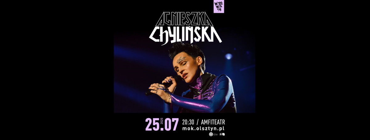 Plakat zapraszający w piątek 25 lipca 2025 r. do Olsztyna na koncert Agnieszki Chylińskiej Olsztyn 2025.