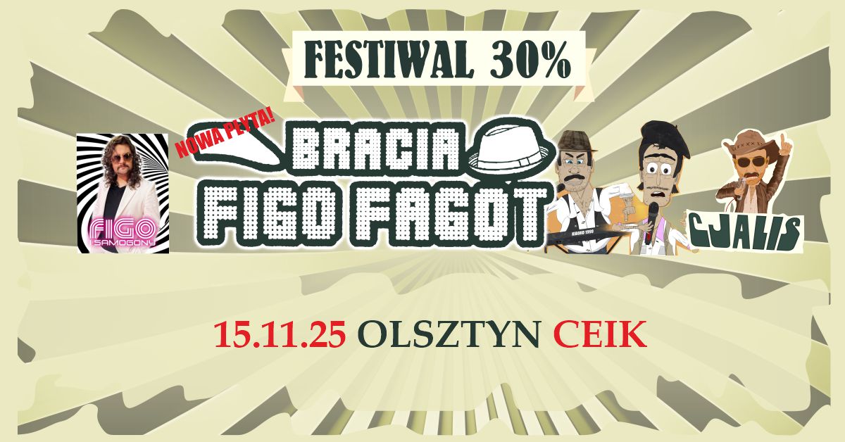 Plakat zapraszający w sobotę 15 listopada 2025 r. do Olsztyna na koncert Bracia Figo Fagot, Cjalis oraz Figo i Samogony Olsztyn 2025. 