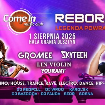 Plakat zapraszający w piątek 1 sierpnia 2025 r. do Olsztyna na koncert Come In Reborn Hala Urania Olsztyn 2025.