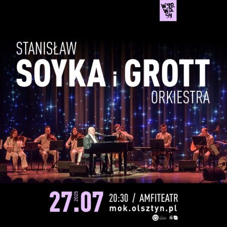 Plakat zapraszający w niedzielę 27 lipca 2025 r. do Olsztyna na koncert Stanisława Soyki i Grott Orkiestry Olsztyn 2025.