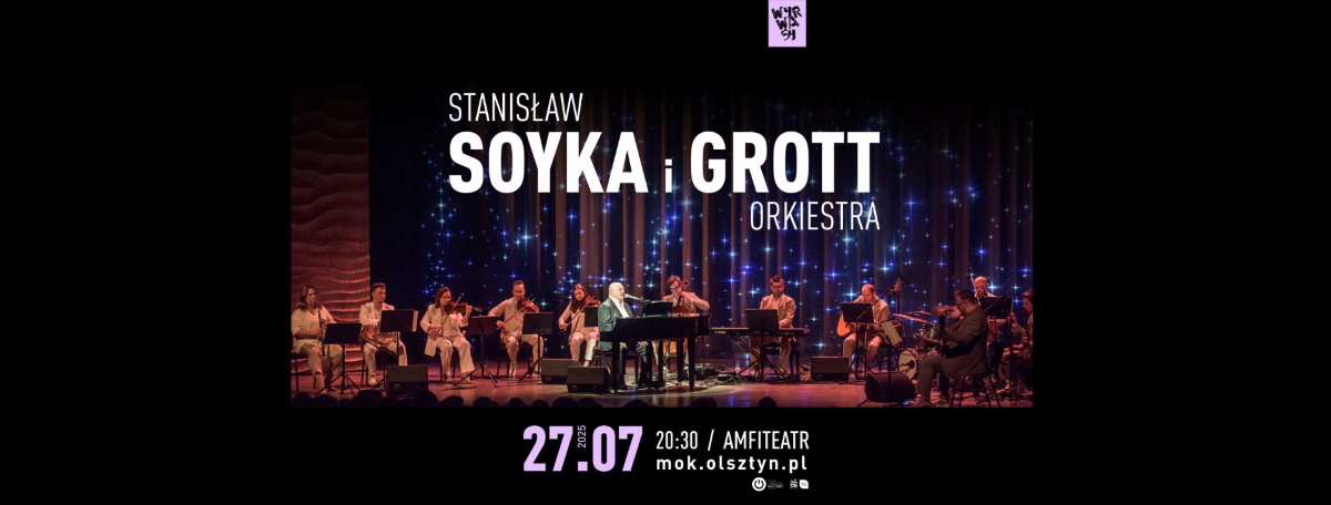 Plakat zapraszający w niedzielę 27 lipca 2025 r. do Olsztyna na koncert Stanisława Soyki i Grott Orkiestry Olsztyn 2025.