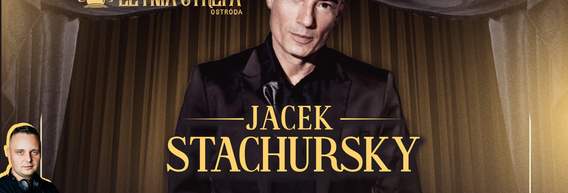 Plakat zapraszający w sobotę 19 lipca 2025 r. do Ostródy na koncert Jacka Stachursky'ego Ostróda 2025.