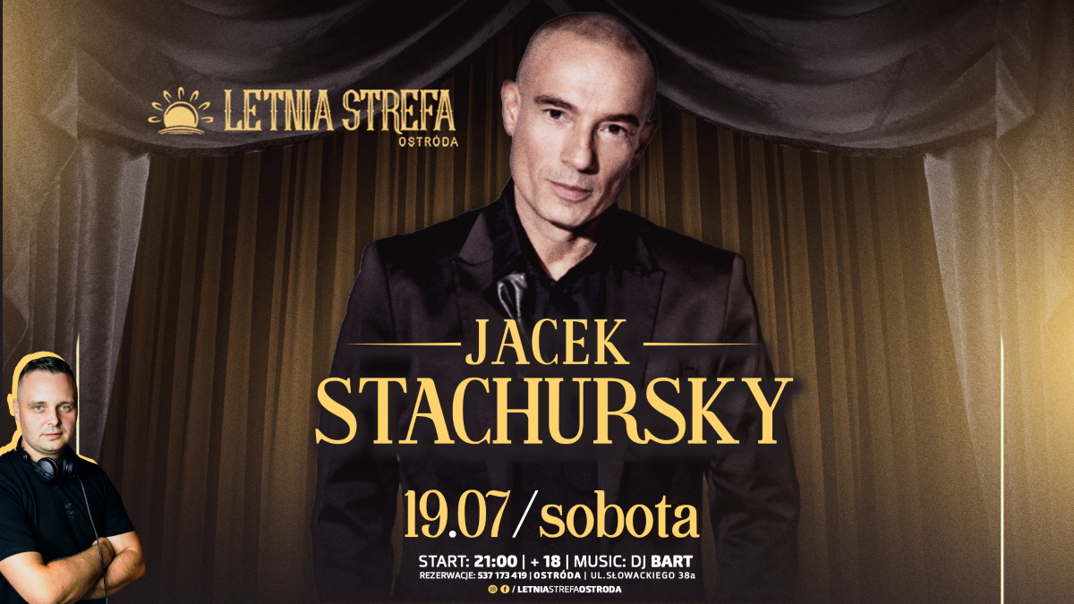 Plakat zapraszający w sobotę 19 lipca 2025 r. do Ostródy na koncert Jacka Stachursky'ego Ostróda 2025. 