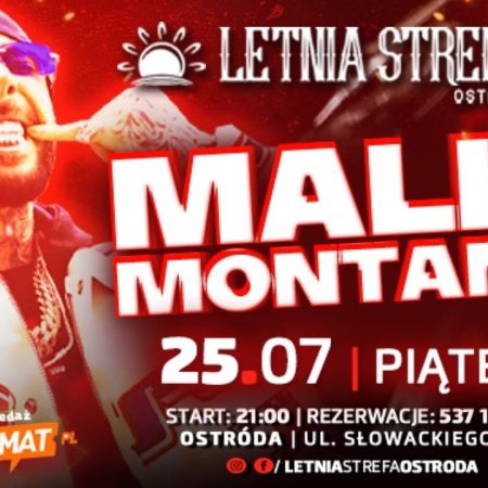 Plakat zapraszający w piątek 25 lipca 2025 r. do Ostródy na koncert Malik Montana Ostróda 2025.
