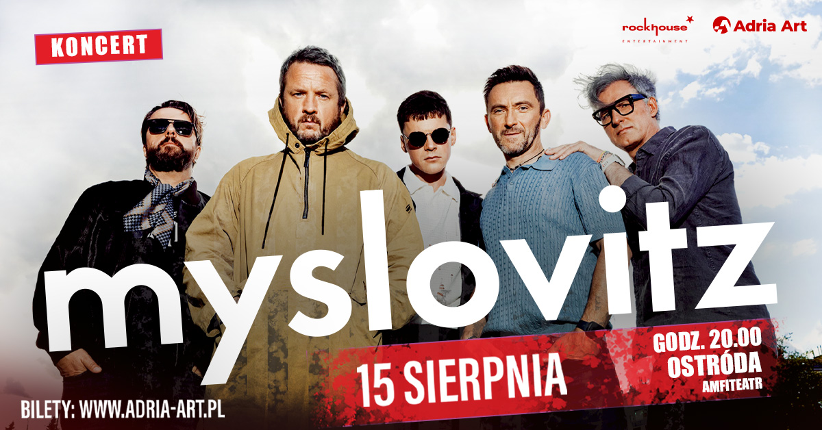 Plakat zapraszający w piątek 15 sierpnia 2025 r. do Ostródy na koncert zespołu Myslovitz Ostróda 2025. 