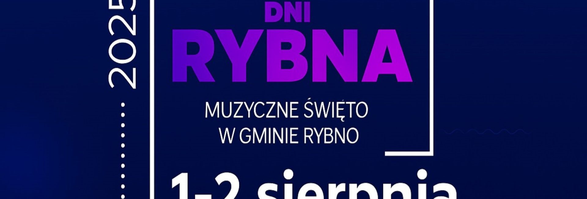 Plakat zapraszający w dniach 1-3 sierpnia 2025 r. do Rybna w powiecie działdowskim na cykliczną imprezę Dni Rybna 2025.