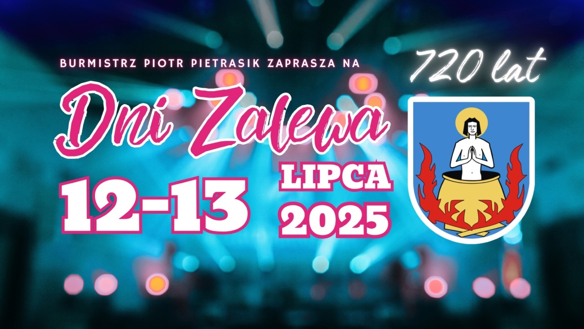 Plakat zapraszający w dniach 12-13 lipca 2025 r. do Zalewa na cykliczną imprezę Dni Zalewa 2025.