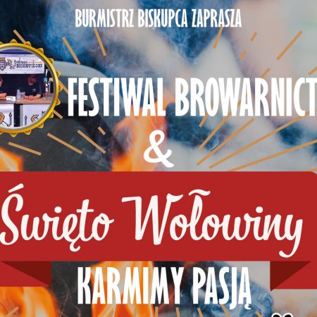Plakat zapraszający w sobotę 9 sierpnia 2025 r. do Biskupca na Festiwal Browarnictwa & Święto Wołowiny “Karmimy pasją” Biskupiec 2025.