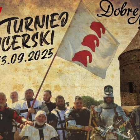 Plakat zapraszający w sobotę 13 września 2025 r. do Dobrego Miasta na Turniej Rycerski Dobre Miasto 2025.