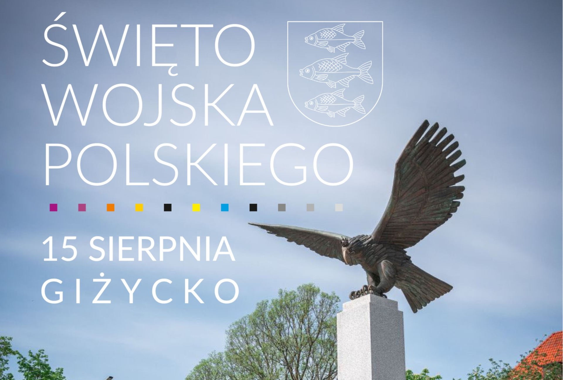 Plakat zapraszający w piątek 15 sierpnia 2025 r. do Giżycka na Obchody Święta Wojska Polskiego Giżycko 2025.