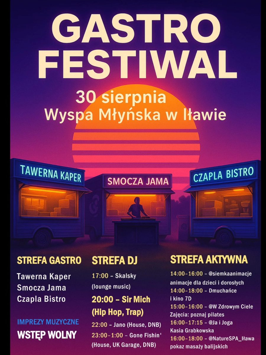 Plakat zapraszający w sobotę 30 sierpnia 2025 r. do Iławy na Gastro Fest na Wyspie Młyńskiej Iława 2025. 