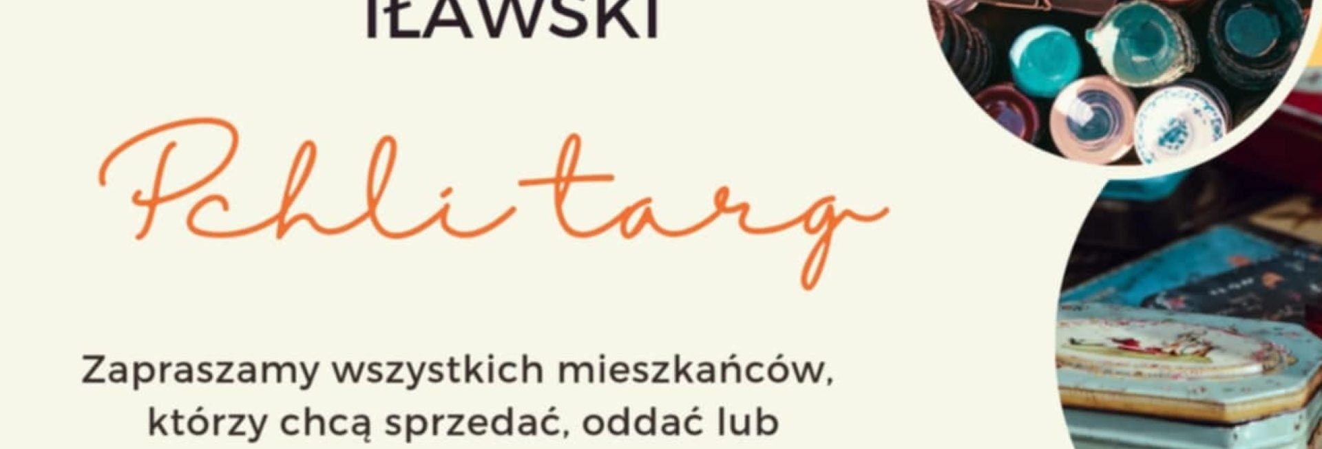 Plakat zapraszający w sobotę 30 sierpnia 2025 r. do Iławy na Iławski Pchli Targ Iława 2025. 