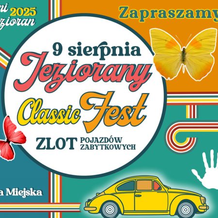 Plakat zapraszający w sobotę 9 sierpnia 2025 r. do Jezioran na Zlot Zabytkowych Samochodów - Jeziorany Classic Fest 2025.  