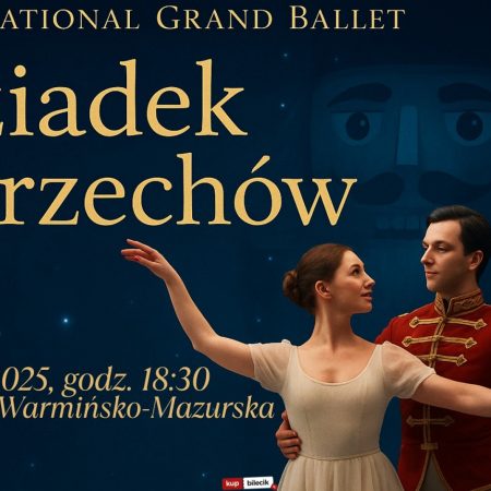 Plakat zapraszający w czwartek 11 grudnia 2025 r. do Olsztyna na spektakl Dziadek do Orzechów – International Grand Ballet Filharmonia Olsztyn 2025.