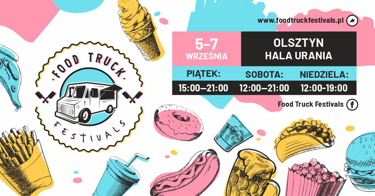 Serdecznie zapraszamy w dniach 5-7 września 2025 r. do Olsztyna na Food Truck Festivals Olsztyn Hala Urania 2025. 