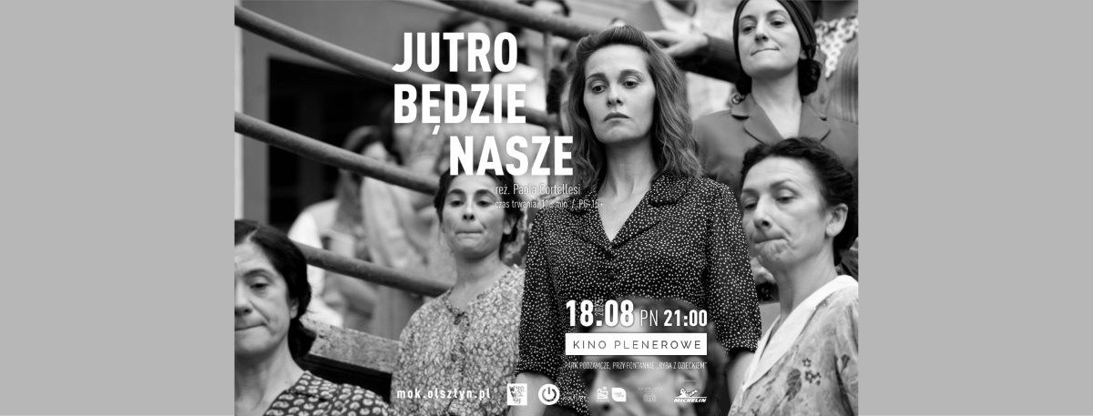 Plakat zapraszający w poniedziałek 18 sierpnia 2025 r. do Olsztyna na Kino Plenerowe w Parku Podzamcze Film "„Jutro będzie nasze” Olsztyn 2025.