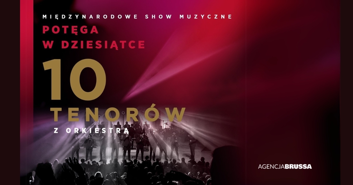 Plakat zapraszający w czwartek 4 grudnia 2025 r. do Olsztyna na Koncert 10 Tenorów – Potęga w Dziesiątce Filharmonia Olsztyn 2025. 